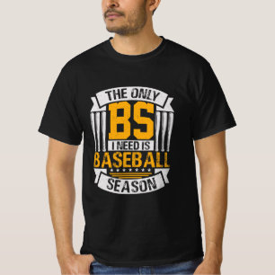 Camiseta Solo BS que necesito es temporada de béisbol