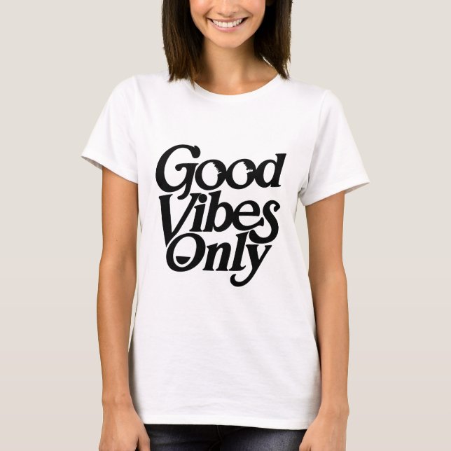 Camiseta "Sólo buenas vibraciones" (Anverso)