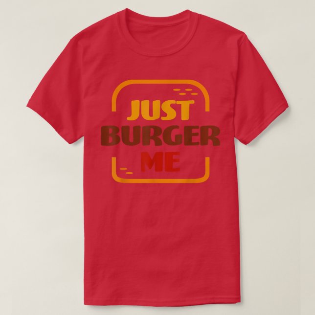 Camiseta Sólo Burger Me Summer BBQ Grilling Hamburger o Ch (Diseño del anverso)