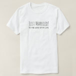 Camiseta Solo casada con el amor de mi vida romántica<br><div class="desc">"Acabo de casarme! con el amor de mi vida" Romántica cita tipografía Boda de camisas para las recién casadas :)</div>
