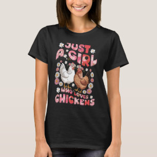 Camiseta Solo chica que ama pollos Groovy flor de margarita