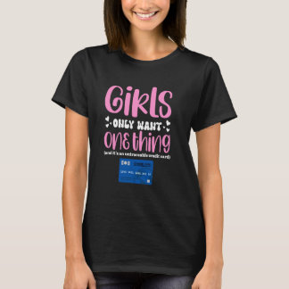 Camiseta Solo chicas quieren una tarjeta de crédito irrastr
