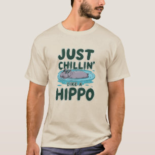 Camiseta Solo chillin' como un hipopótamo