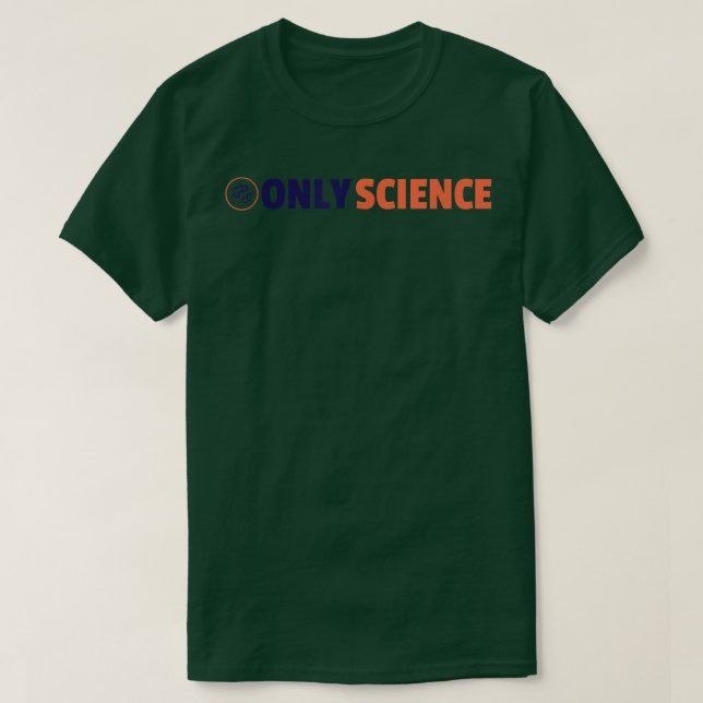 Camiseta Sólo ciencia - ventilador de la ciencia 1525 (Diseño del anverso)