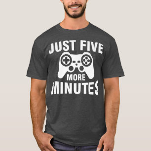 Camiseta Sólo cinco minutos más divertidos juegos de video 