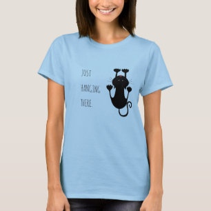 Camiseta Sólo colgando ahí personalizado negro texto divert