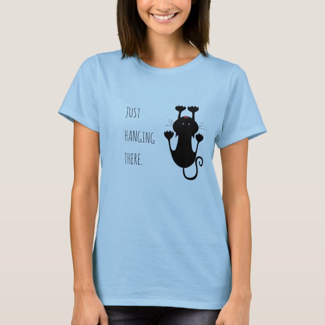 Camiseta Sólo colgando ahí personalizado negro texto divert (Anverso)