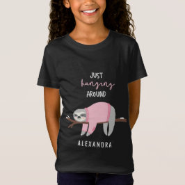 Camiseta Sólo colgando alrededor de rosa perezoso