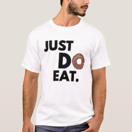 Camiseta Sólo comer - Gracioso diseño de donut