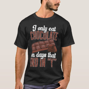 Camiseta Solo Comí Chocolate En Los Días Que Terminan En Y 