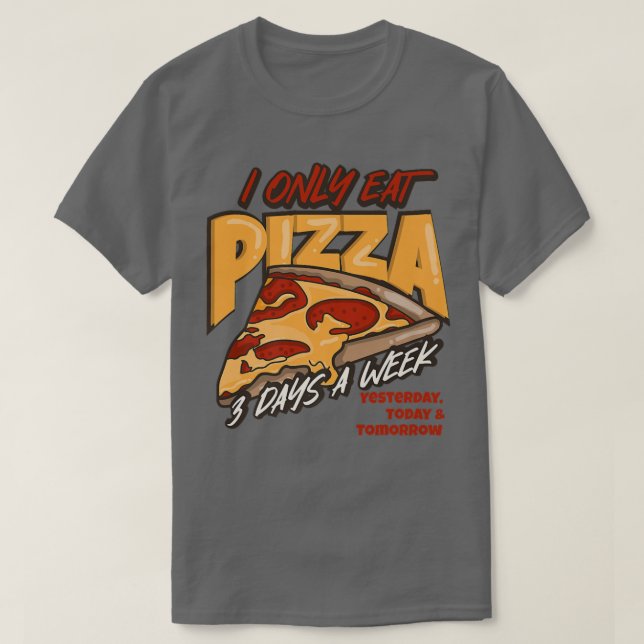 Camiseta Solo Comí Pizza 3 Días A La Semana 2351330 (Diseño del anverso)