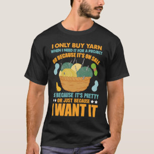 Camiseta Sólo compro hilo cuando lo necesito para un proyec