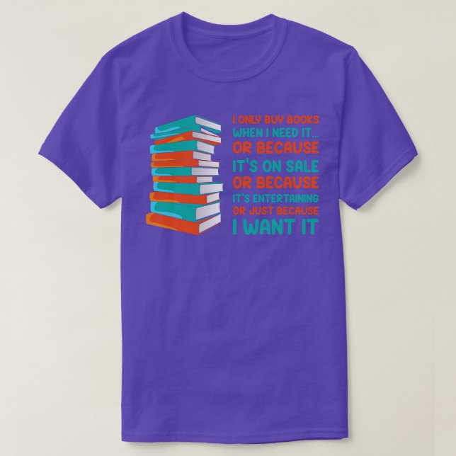 Camiseta Sólo Compro Libros Cuando Necesito Reservar Nerd B (Diseño del anverso)