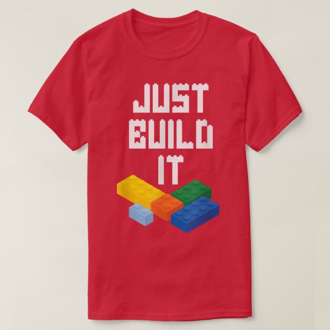 Camiseta Sólo Construir El Generador Maestro Bloques De Con (Diseño del anverso)