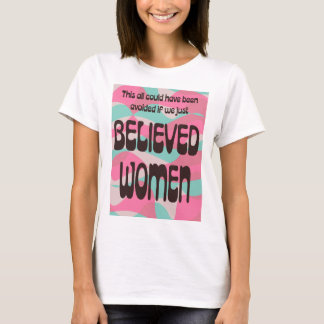 Camiseta Sólo creer a las mujeres
