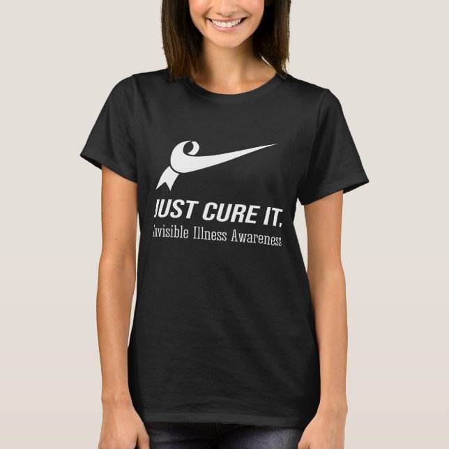 Camiseta Sólo Cure Esto Invisible Illness Awareness (Anverso)