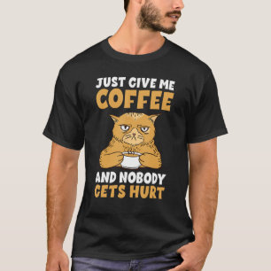 Camiseta Sólo dame café y nadie sale herido Coffee Lo