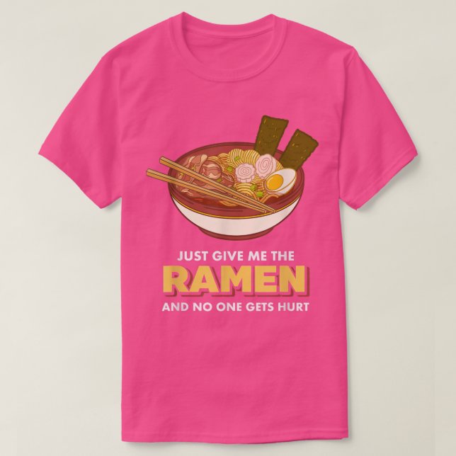 Camiseta solo dame el ramen y nadie se lastima, comida (Diseño del anverso)