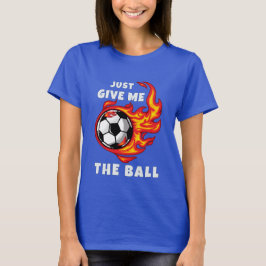 Camiseta solo dame la pelota
