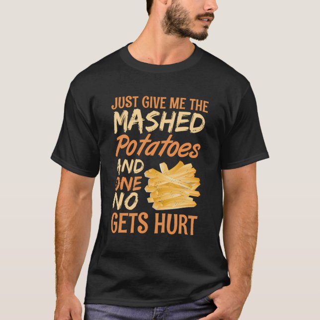 Camiseta Solo Dame Las Papas Cortadas Y Nadie Se Queda. (Anverso)