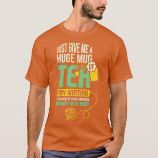 Camiseta Sólo Dame Un Enorme Tejido De Té Mi Pño 1