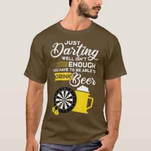 Camiseta Solo Darting well no es suficiente Dart Gift