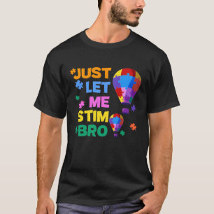 Camiseta Sólo Déjame Estimular Bro Rompecabezas Pieza De Ai
