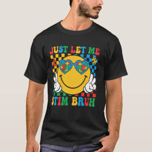 Camiseta Solo Déjame Estimular Hermano Divertido Conciencia