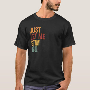 Camiseta Sólo Déjame Estimular Hermano Divertido Conciencia
