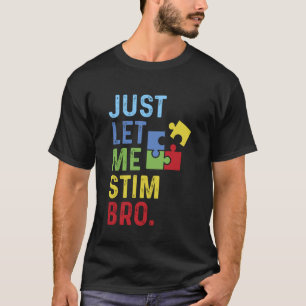 Camiseta Sólo Déjame Estimular Hermano Divertido Rompecabez