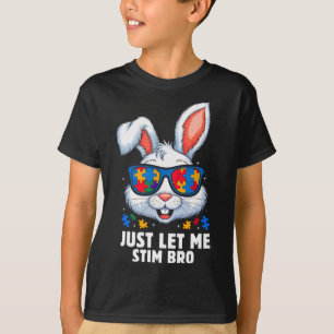 Camiseta Solo Déjame Estimular Hermano Mes de Concienciació