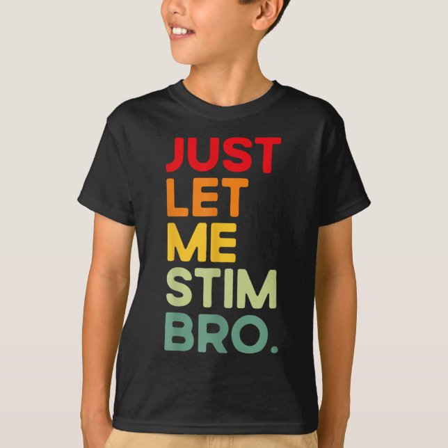 Camiseta Sólo déjenme estimar a la grosera conciencia del a (Anverso)