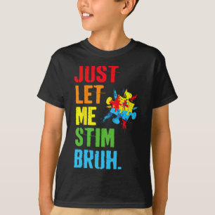 Camiseta Solo déjenme estimular a los niños bruh niños enti
