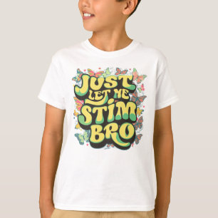 Camiseta Sólo déjenme Estimular Bro Autismo Autista Maripos
