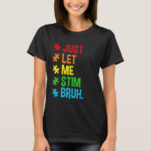 Camiseta Sólo déjenme Estimular Bruto Gracioso Autismo Conc