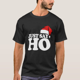 Camiseta Solo di lo gracioso que los Navidades de Santa Cla