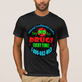 Camiseta ¡Sólo di NO a las drogas cada vez!