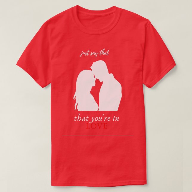 Camiseta solo di que estás enamorado de regalo de pareja de (Diseño del anverso)
