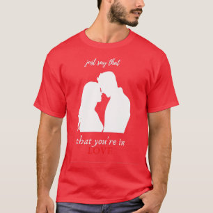 Camiseta solo di que estás enamorado de regalo de pareja de