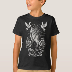 Camiseta Sólo Dios me puede juzgar orar manos palomas chica
