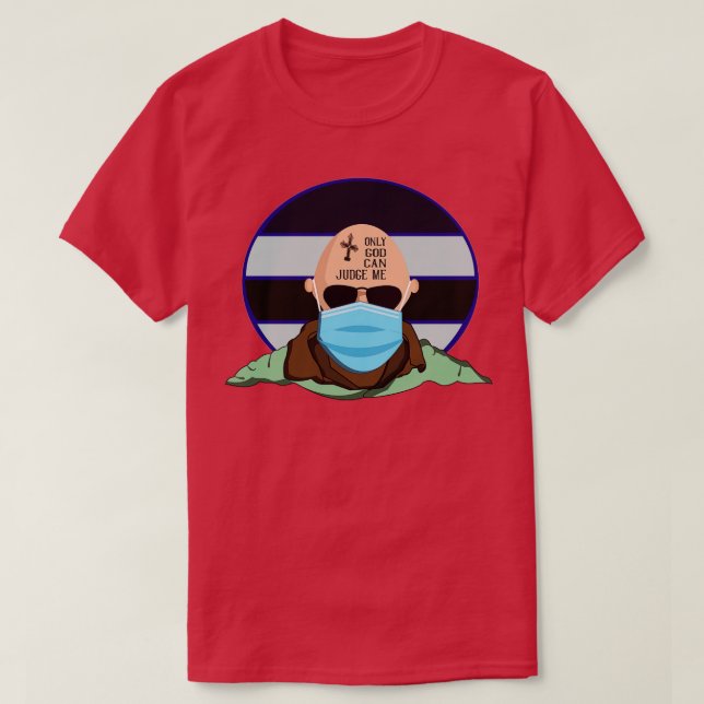 Camiseta Sólo Dios puede juzgarme (Diseño del anverso)
