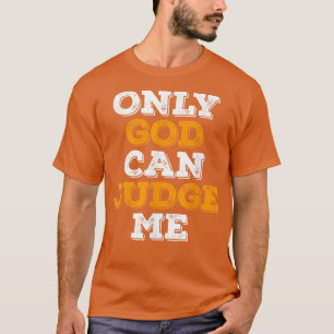 Camiseta Sólo Dios puede juzgarme a Jesucristo Patriota