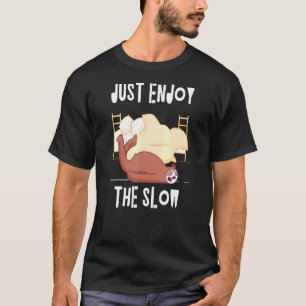 Camiseta Sólo Disfruta De Las Citas De Sloth Sayth 3
