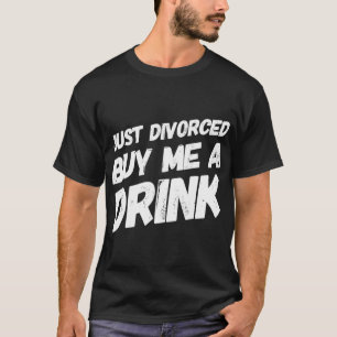 Camiseta Sólo Divorciado Me Compra Una Bebida Divorcio De H