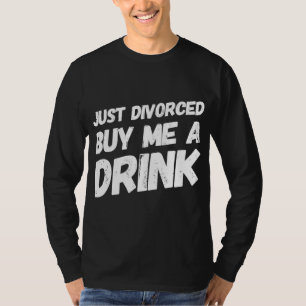Camiseta Sólo Divorciado Me Compra Una Bebida Divorcio De H