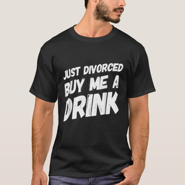 Camiseta Sólo Divorciado Me Compra Una Bebida Gran Fiesta D (Anverso)
