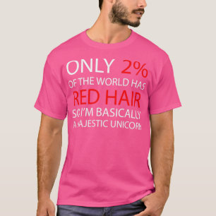 Camiseta Sólo dos del mundo tienen el pelo rojo, así que bá