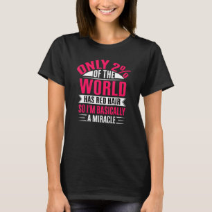 Camiseta Sólo Dos Del Mundo Tienen Pelo Rojo