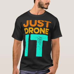 Camiseta Solo drone It Drone Volando Quadcopter Pilot RC Dr