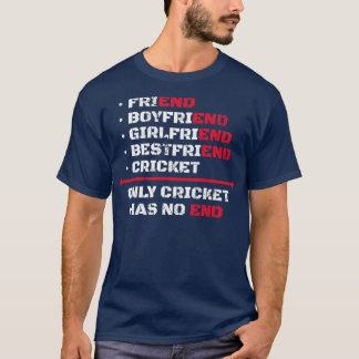 Camiseta Sólo el críquet no tiene fin